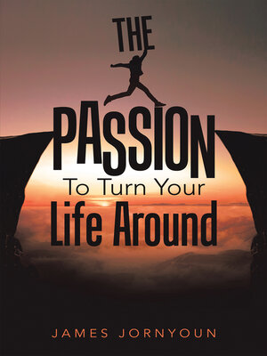 cover image of The Passion to Turn Your Life Around